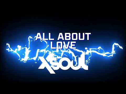 XSoul - All about love