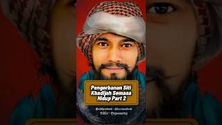 Download lagu pengorbanan Siti Khadijah Part 2. #kisahrasulullah #allah #alfatihah mp3