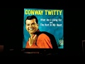 CONWAY TWITTY  "BLUEBERRY HILL"