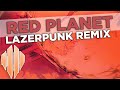 Scandroid - Red Planet (Lazerpunk Remix)