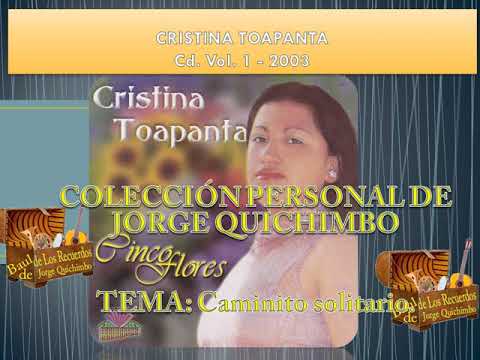 CRISTINA TOAPANTA - CAMINITO SOLITARIO (Cd. Vol. 1 - 2001)