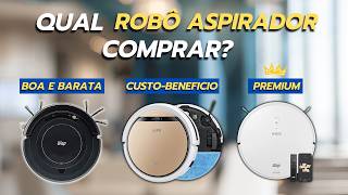 Qual o MELHOR ASPIRADOR ROBÔ para Comprar? (Barato, Custo-Benefício e Premium)