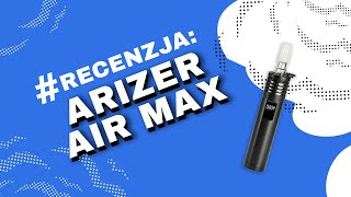 Download lagu Waporyzator Arizer Air MAX - Video-Recenzja PL - VapoManiak [1080p] mp3