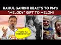 Modi Gift To Meloni Modiji Ka Video Dekha Rahul Gandhi On PM Modi S Melody Gift To Meloni