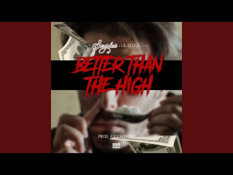 Better Than the High