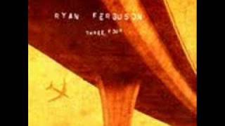 Suddenly - Ryan Ferguson (HQ)