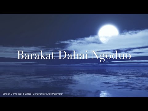 BARAKAT DAHAI NGODUO - BONAVENTURE JUILI MATIMBUN [OFFICIAL LYRICS]
