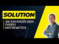 JEE Advanced 2024 Math Paper 1: Detailed Solutions & Expert Insights
