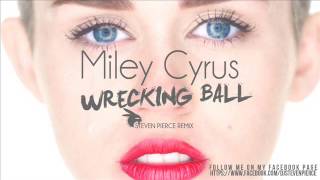 Miley Cyrus - Wrecking Ball ( Steven Pierce Remix )