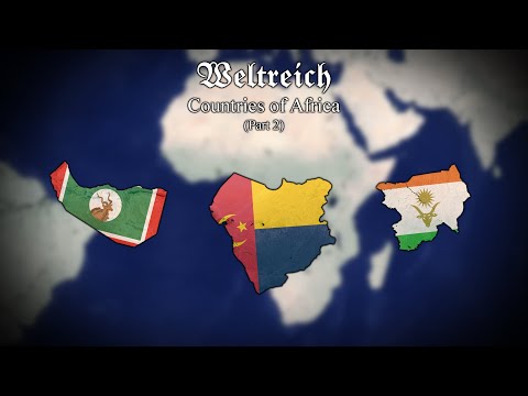 Weltreich - Alternative Countries of Africa (Part 2)