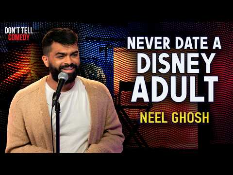 Never Date a Disney Adult | Neel Ghosh | Stand Up Comedy