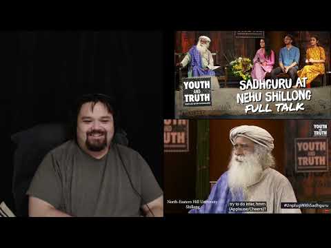 Sadhguru At NEHU Shillong Youth And Truth React Part 4