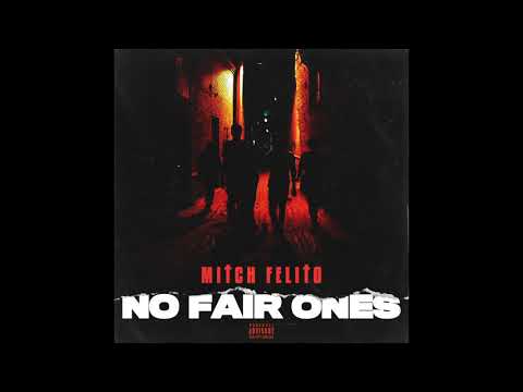 Mitch Felito - No Fair Ones