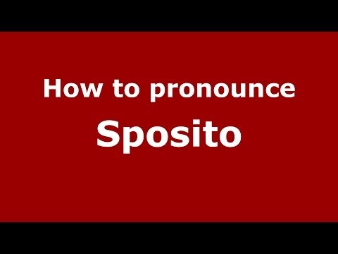 How to pronounce Sposito (Italian/Italy) - PronounceNames.com
