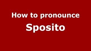 How to pronounce Sposito
