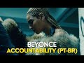 Beyoncé - Accountability (Legendado/Tradução)