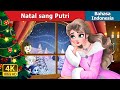 Natal Sang Putri The Princess Christmas Dongeng Bahasa Indonesia IndonesianFairyTales