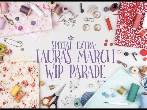 The Pattern Queens Special Extra: Laura's March WIP Parade