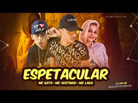 MC VERTINHO E MC GATO E LARA - ESPETACULAR ÁUDIO OFICIAL