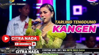 Download lagu KANGEN ~ TARLING TENGDUNG // CITRA NADA LIVE DS.BLANDONG - DESA PESANTREN // ULUJAMI - PEMALANG mp3