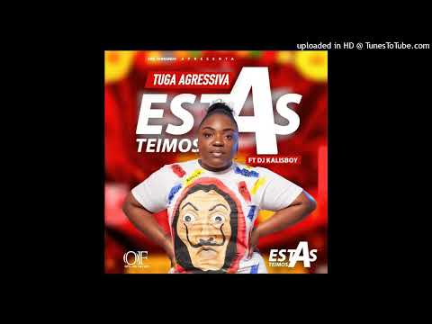 Tuga Agressiva Feat. DJ Kalisboy - Estás Teimosa (Afro House) | 2023