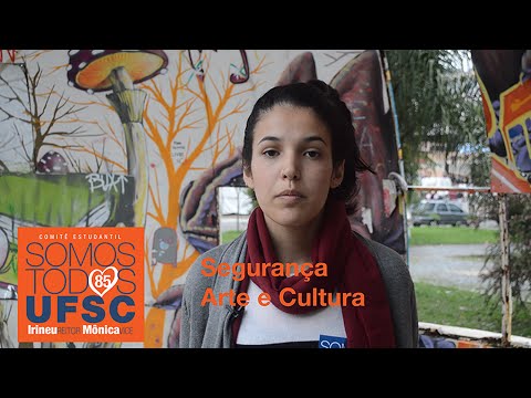 Arte e Cultura, Segurança - Comitê Estudantil Somos Tod@s UFSC #85