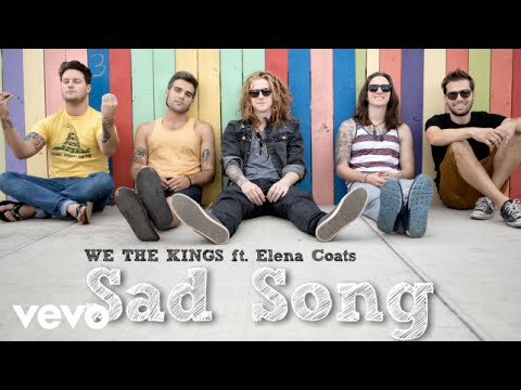 We The Kings Sad Song Audio Ft Elena Coats Music Video