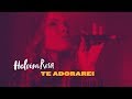 Heloisa Rosa | Te Adorarei Heloisa Rosa | Te Adorarei