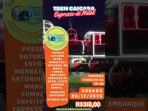 EXPRESSO DE NATAL EM MORRETES - EMBARQUE TIJUCAS DO SUL #excursaltinho #turismopr #expressodenatal