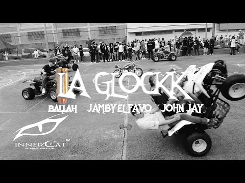 Ballah, Jamby el Favo, John Jay - La Glockk (Video Oficial)