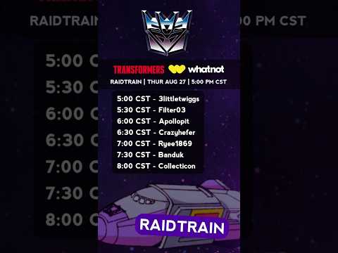 Transformers Whatnot Raidtrain Thursday Aug 27 5:00 PM CST #transformers #whatnot #raidtrain