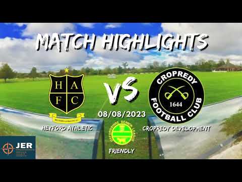 Heyford Athletic vs. Cropredy Devs - Pre Season Friendly - MATCH HIGHLIGHTS 08/08/2023