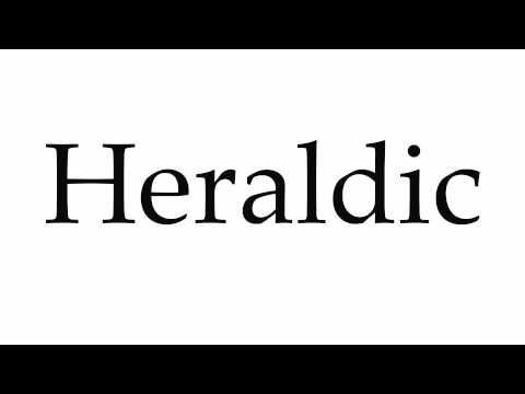 How to Pronounce Heraldic