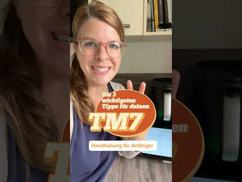 Die 3 wichtigsten TM7 Tipps #thermomix
