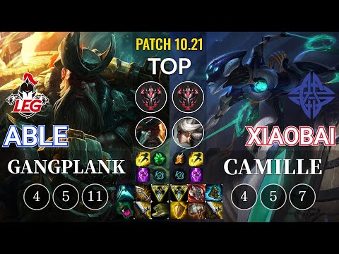 LEG Able Gangplank vs ES Xiaobai Camille Top - KR Patch 10.21