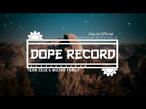 David official - Zistoire la entre nou 2(Full audio)