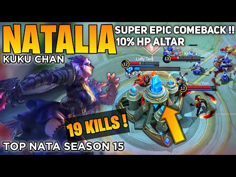 19 Kill Natalia Epic Comeback  [Former Top 1 Global Natalia] By Kuku Chan - Mobile Legend