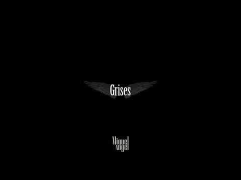 Grises | Miquel Angel Official