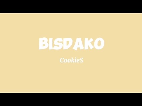 BISDAKO - Cookie$ (Lyrics)