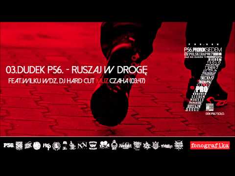 3. Dudek P56, Wilku WDZ  - Ruszaj w drogę (Muz: Czaha, Dj HardCut)