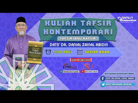Kuliah Tafsir Kontemporari Dato' Dr. Danial Zainal Abidin (5:26) [03 MEI 2020]