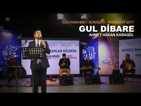 Ahmet Hakan Karagül - Gul Dibare Sultanahmet Konseri