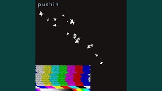 pushin