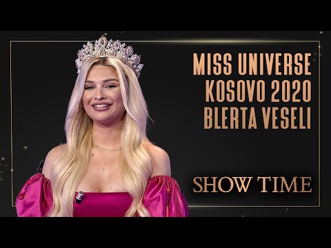 SHOW TIME: Miss Universe Kosovo 2020, Blerta Veseli [Ep.16 - I FUNDIT, SEZONI 1 - 01.05.2021]