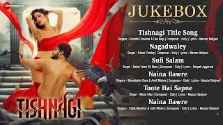 Naina Bawre Lyrics - Tishnagi | Palak Muchhal