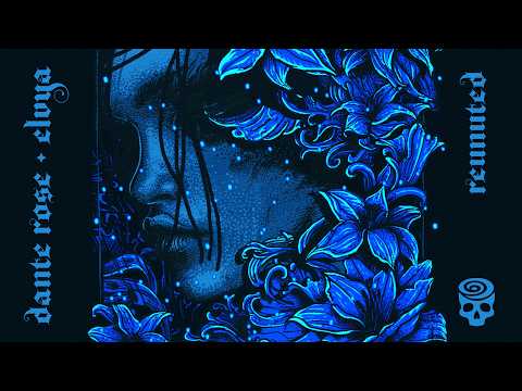 Dante Rose & Elvya - Reunited