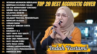 Download lagu Indah Yastami Top 20 Best Akustik Terpopuler | Sejarah Mungkin Berulang | Indah Yastami Full Album mp3