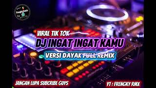 Download lagu DJ INGAT-INGAT KAMU VERSI DAYAK (DB) FRENGKY REMIX mp3 Download lagu DJ INGAT-INGAT KAMU VERSI DAYAK (DB) FRENGKY REMIX mp3