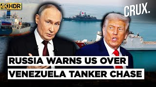 Russia Officially Intervenes In US Chase Of Venezuela Oil Tanker As Ukraine War Spills Over | 4k