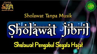 Download lagu Sholawat Jibril | Sholawat Tanpa Musik mp3 Download lagu Sholawat Jibril | Sholawat Tanpa Musik mp3